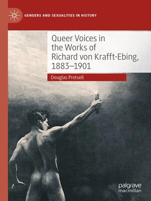 cover image of Queer Voices in the Works of Richard von Krafft-Ebing, 1883–1901
